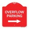 Signmission Overflow Parking with Right Arrow, Red & White Aluminum Architectural Sign, 18" x 18", RW-1818-23515 A-DES-RW-1818-23515 - alternate 1